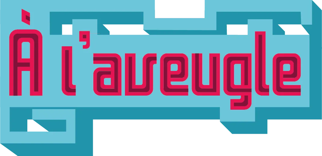 À l'aveugle